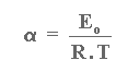 alpha = (Eo) / (R.T)