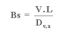 Bs = (V.L) / (Dv,a)