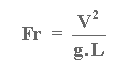 Fr = V2 / (g.L)
