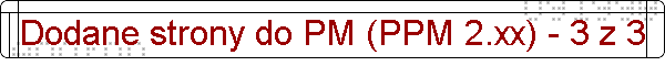 Dodane strony do PM (PPM 2.xx) - 3 z 3