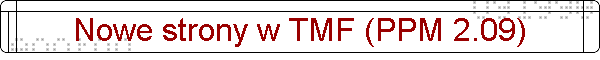 Nowe strony w TMF (PPM 2.09)